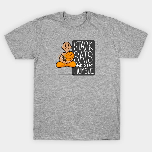 Stack Sats and Stay Humble T-Shirt by Satoshi Symbol